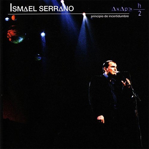 Ismael Serrano - Principio de incertidumbre (2003)