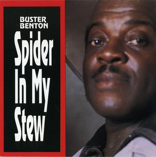 Buster Benton - Spider in My Stew (1979)