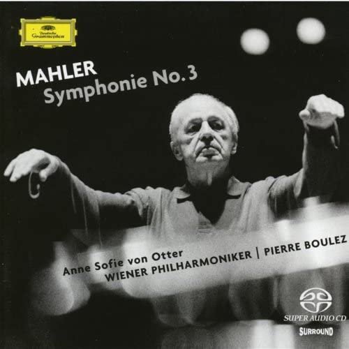 Piere Boulez, Viena Philharmonic Orchestra, Anne Sofie von Otter - Mahler: Symphony NO. 3 (2003) [SACD]