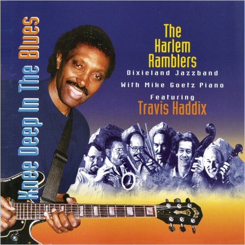 The Harlem Ramblers - Knee Deep In The Blues (Feat. Travis Haddix) (1998) [CD Rip]