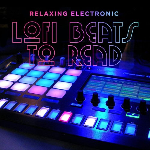 VA - LoFi Beats to Read - Relaxing Electronic (2021)