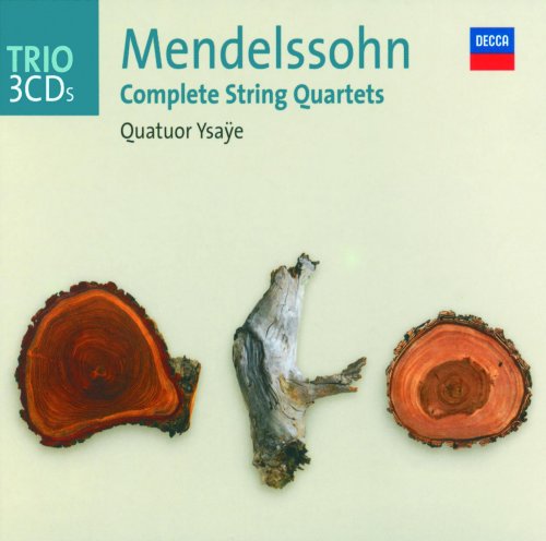 Quatuor Ysaÿe - Mendelssohn: Complete String Quartets (3CD) (2002)