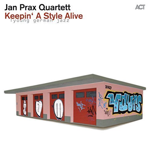 Jan Prax Quartett - Keepin' a Style Alive (2015)
