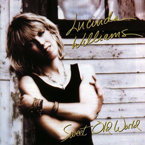 Lucinda Williams - Sweet Old World (1992)