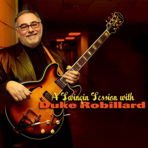 Duke Robillard - A Swingin Session with Duke Robillard (2008) [CDRip]