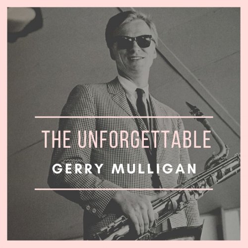 Gerry Mulligan - The Unforgettable (2021)