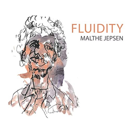 Malthe Jepsen - Fluidity (2021) Hi Res