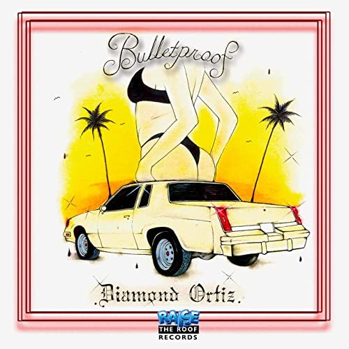 Diamond Ortiz - Bulletproof (2020)