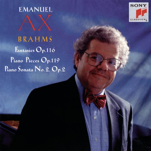 Emanuel Ax - Brahms: 7 Fantasies, Op. 116, 4 Klavierstücke, Op. 119 & Piano Sonata No. 2, Op. 2 (1992)