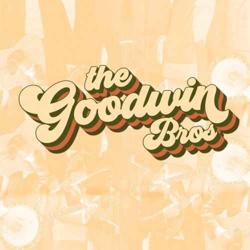 The Goodwin Brothers - The Goodwin Bros. (2021)