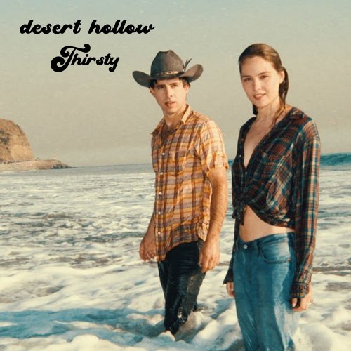 Desert Hollow - Thirsty (2021)