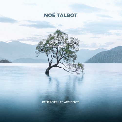 Noé Talbot - Remercier les accidents (2021) Hi-Res