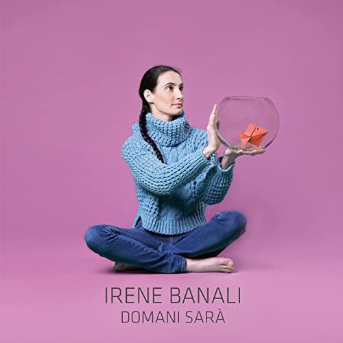 Irene Banali - Domani sarà (2021)