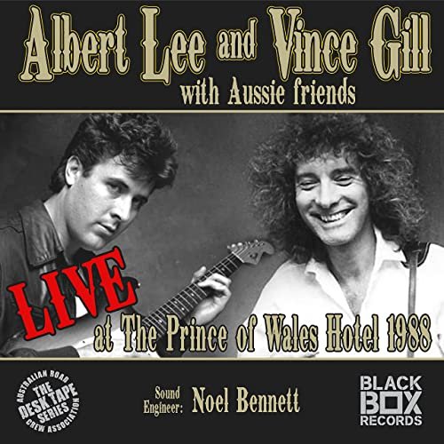 Albert Lee & Vince Gill - LIVE at the Prince of Wales Hotel 1988 (2021)