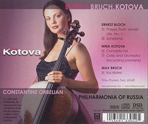 Nina Kotova - Bloch, E.: Prayer / Schelomo / Kotova, N.: Cello Concerto / Bruch, M.: Kol Nidrei (2002)