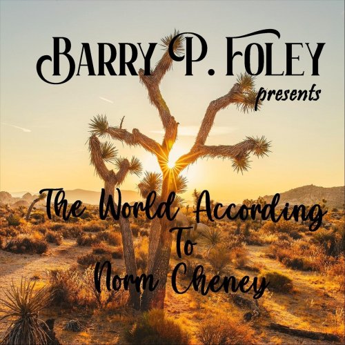 Barry P. Foley - The World According to Norm Cheney (2021)