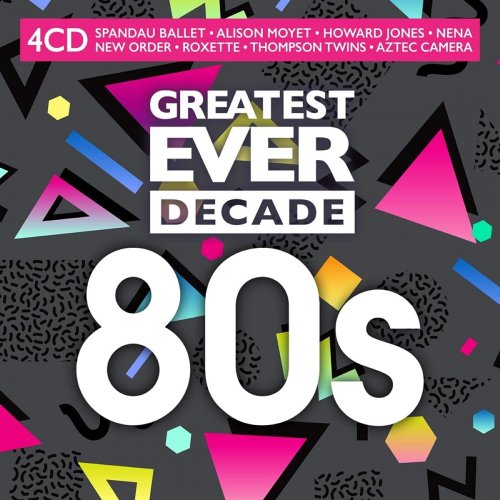 VA - Greatest Ever Decade: The Eighties (4CD) (2021)
