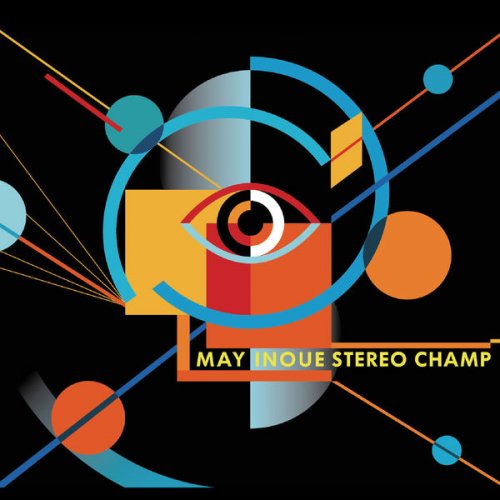 May Inoue - Stereo Champ (2017) [Hi-Res]