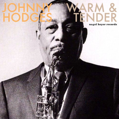 Johnny Hodges - Warm and Tender - Ballads and Feelings (2017)
