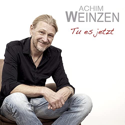 Achim Weinzen - Tu es jetzt (2021)