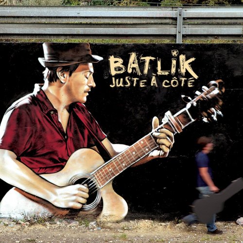 Batlik - Juste à côté (2006)