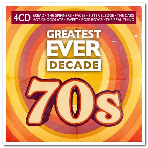 VA - Greatest Ever Decade: 70's [4CD] (2021)