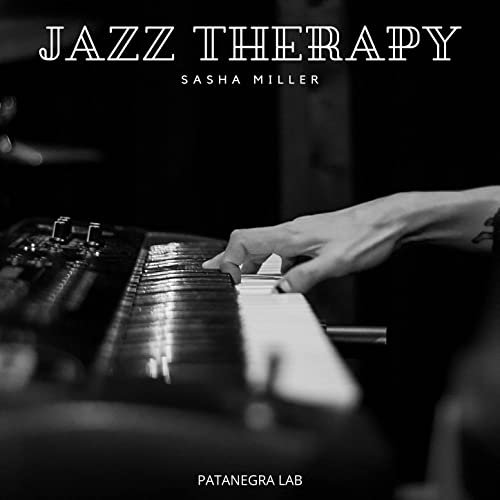 Sasha Miller - Jazz Therapy (2021) Hi Res