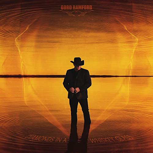 Gord Bamford - Diamonds in a Whiskey Glass (2021)