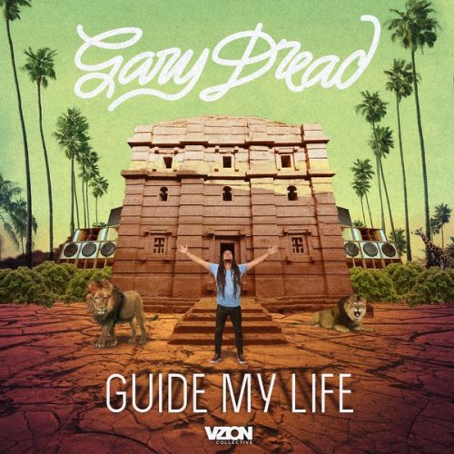 Gary Dread - Guide My Life (2021)