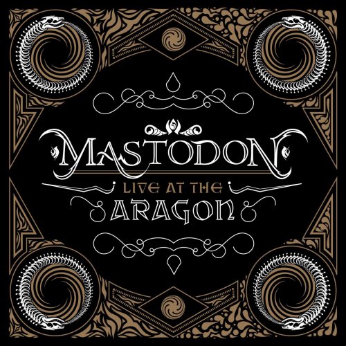 Mastodon - Live at the Aragon (2011)