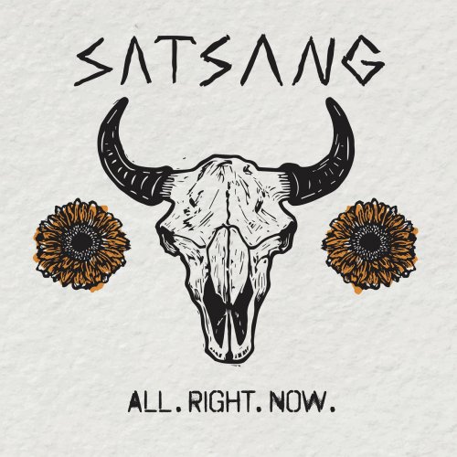 Satsang - All. Right. Now. (2021)