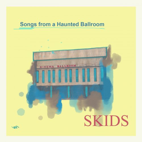 Skids - Songs from a Haunted Ballroom (2021)