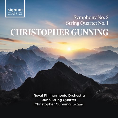 Royal Philharmonic Orchestra, Christopher Gunning & Juno String Quartet - Christopher Gunning: Symphony No. 5 & String Quartet No. 1 (2021)