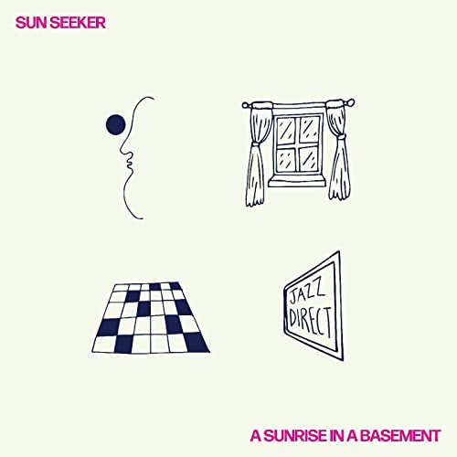 Sun Seeker - A Sunrise in a Basement (2021) Hi Res