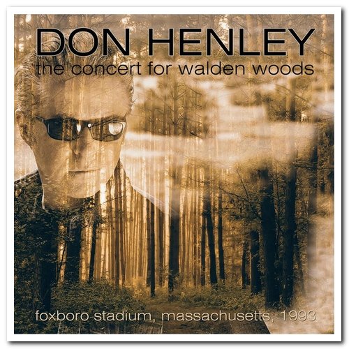 Don Henley - The Concert for Walden Woods, Foxboro, USA, 1993 - FM Radio Broadcast (2015)
