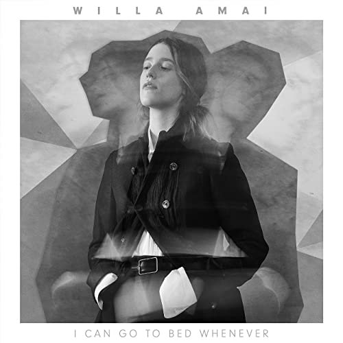 Willa Amai - I Can Go to Bed Whenever (2021)