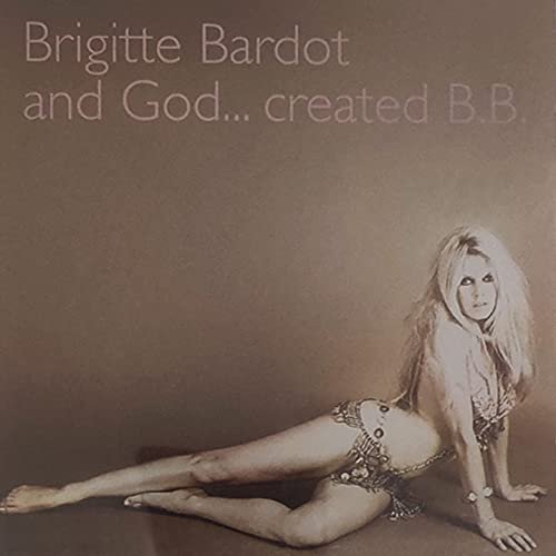 Brigitte Bardot - Brigitte Bardot And God Created B.B (2021)
