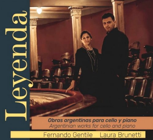 Fernando Gentile, Laura Brunetti - Leyenda: Argentinian works for Cello and Piano (2020)