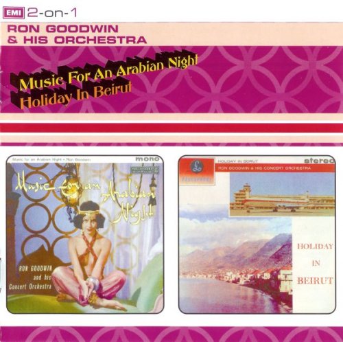 Ron Goodwin - Music For An Arabian Night & Holiday In Beirut (2002)