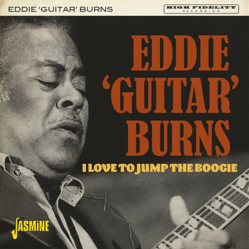 Eddie Guitar Burns - I Love to Jump the Boogie (2021)