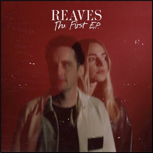 REAVES - The First EP (feat. Katelyn Tarver & Will Anderson) (2021)