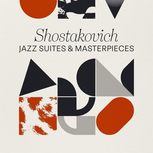 VA - Shostakovich: Jazz Suites & Masterpieces (2021)