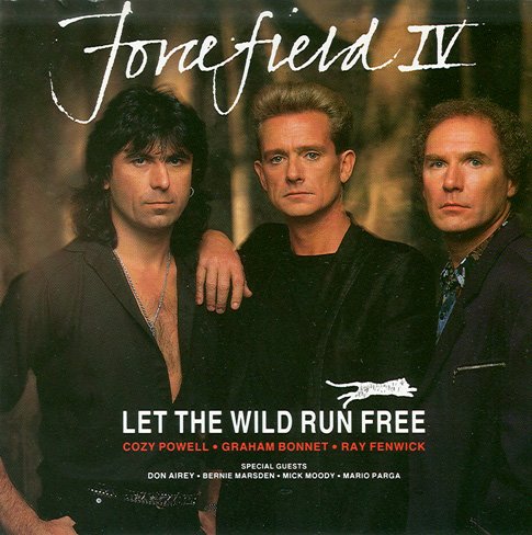 Forcefield IV - Let The Wild Run Free (1990)