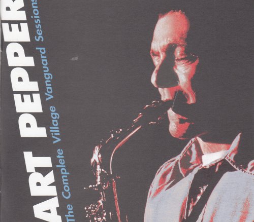 Art Pepper - The Complete Village Vanguard Sessions Box Set (2001)