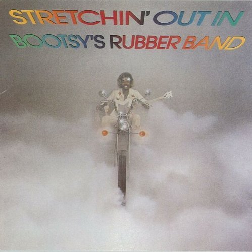 Bootsy's Rubber Band - Stretchin Out In - Reissue (2021) FLAC