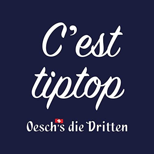 Oesch’s die Dritten - C'est tiptop (2021)