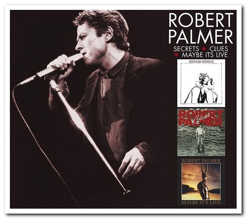 Robert Palmer - Secrets + Clues + Maybe It's Live [2CD Remastered Set] (2013)