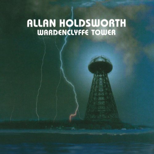 Allan Holdsworth - Wardenclyffe Tower (Remastered) (1992) [Hi-Res]