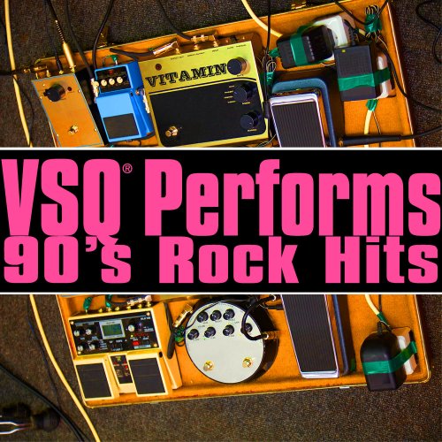 Vitamin String Quartet - VSQ Performs 90s Rock Hits (2011)