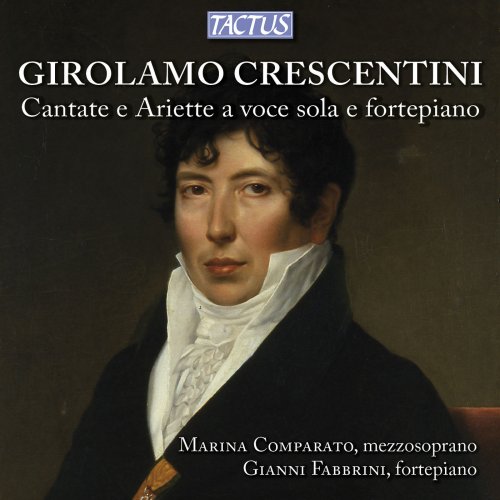 Marina Comparato & Gianni Fabbrini - Girolamo Crescentini: Cantatas & Ariettas for Solo Voice and Fortepiano (2013)